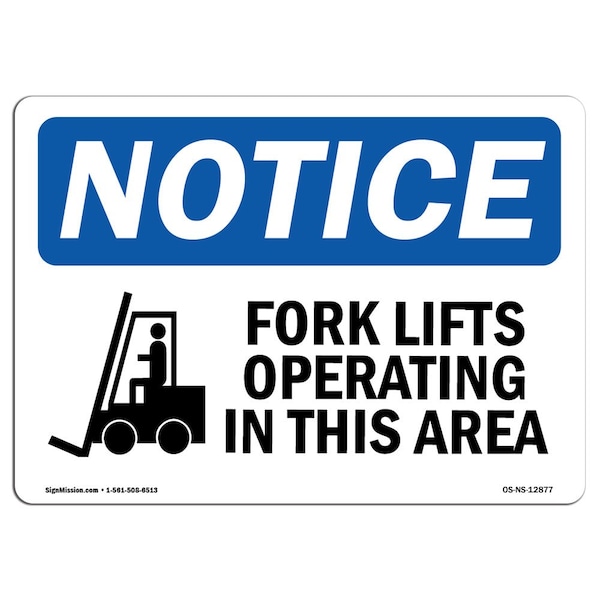 Safety Sign, OSHA Notice, 12" Height, Fork Lifts Operating In This Area Sign With Symbol, Landscape